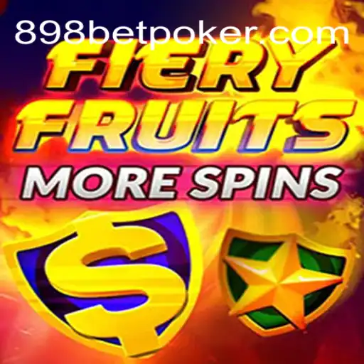 Exploring FieryFruitsMoreSpins: Revolutionizing Gaming with 898bet