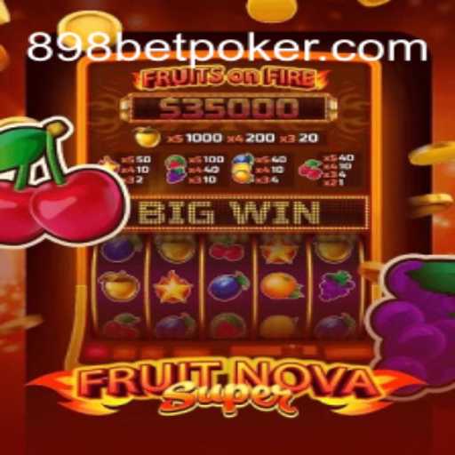 Discover the Exciting World of FruitNovaSuper on 898bet