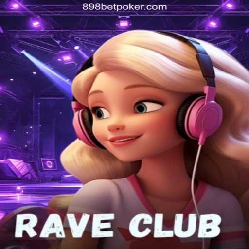 RaveClub: The Thrilling New Game and Its Connection to 898bet
